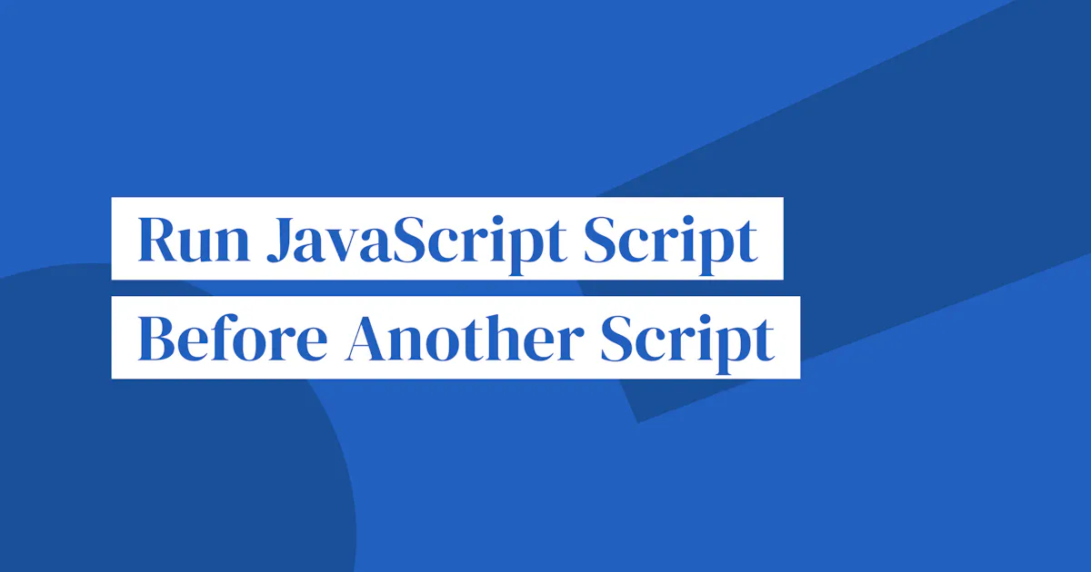 Run JavaScript Script Before Another Script | Sean C Davis